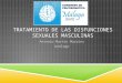 TRATAMIENTO DE LAS DISFUNCIONES SEXUALES MASCULINAS Antonio Martín Morales Urólogo