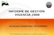 ALCALDIA MUNICIPAL DE PUERRES “Con Propuestas Ciudadanas Grandes Realizaciones” INFORME DE GESTIÓN VIGENCIA 2008