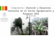 Componente: Atención a Desastres naturales en el Sector Agropecuario y Pesquero 2015 DOF 28 DIC 2014