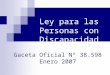 Ley para las Personas con Discapacidad Gaceta Oficial Nº 38.598 Enero 2007