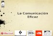 La Comunicación Eficaz. Taller Acceso y Conservación - Peru Principios de la Comunicación