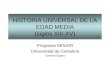 HISTORIA UNIVERSAL DE LA EDAD MEDIA (siglos XIII-XV) Programa SENIOR Universidad de Cantabria Susana Guijarro