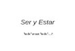 Ser y Estar “to be” or not “to be”…? Ser y Estar en español… Both verbs mean “to be” Used in very different cases Irregular conjugations