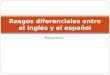 Resumen Rasgos diferenciales entre el inglés y el español