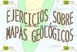 EJERCICIOS MAPAS GEOLÓGICOS