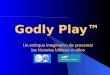 Godly Play™ Un enfoque imaginativo de presentar las historias bíblicas a niños