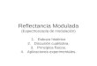 Reflectancia Modulada (Espectroscopía de modulación) 1.Esbozo histórico 2.Discusión cualitativa. 3.Principios físicos. 4.Aplicaciones experimentales