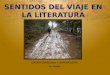 SENTIDOS DEL VIAJE EN LA LITERATURA LENGUA CASTELLANA Y COMUNICACIÓN 3ro Medio