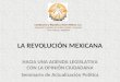 LA REVOLUCIÓN MEXICANA HACIA UNA AGENDA LEGISLATIVA CON LA OPINIÓN CIUDADANA Seminario de Actualización Política Constitución y República, Nuevo Milenio,