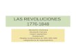 LAS REVOLUCIONES 1776-1848 -Revolución Americana -Revolución francesa -Imperio napoleónico -Restauración -Oleadas revolucionarias de 1820,1830,1848 -Independencia