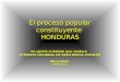 El proceso popular constituyente HONDURAS Un aporte al debate que conduce El FRENTE NACIONAL DE RESISTENCIA POPULAR Mario Bello ENERO 2010
