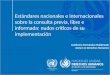 Estándares nacionales e internacionales sobre la consulta previa, libre e informada: nudos críticos de su implementación Guillermo Fernández-Maldonado