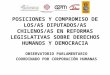 POSICIONES Y COMPROMISO DE LOS/AS DIPUTADOS/AS CHILENOS/AS EN REFORMAS LEGISLATIVAS SOBRE DERECHOS HUMANOS Y DEMOCRACIA OBSERVATORIO PARLAMENTARIO COORDINADO