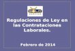 Regulaciones de Ley en las Contrataciones Laborales. Febrero de 2014