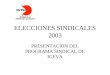 ELECCIONES SINDICALES 2003 PRESENTACIÓN DEL PROGRAMA SINDICAL DE IGEVA