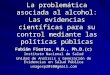 La problemática asociada al alcohol: Las evidencias científicas para su control mediante las políticas públicas Fabián Fiestas, M.D., Ph.D.(c) Instituto