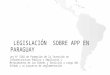 LEGISLACIÓN SOBRE APP EN PARAGUAY Ley Nº 5102 de Promoción de la Inversión en Infraestructura Pública y Ampliación y Mejoramiento de los Bienes y Servicios