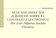 ALGUNOS ASPECTOS JURIDICOS SOBRE EL CONTRATO ELECTRONICO Por Luís Alfonso Jurado Viscarra