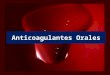 Anticoagulantes Orales. Medicación antitrombótica Profiláctica Terapéutica Via EV Via S.C. Via Oral HNF Antitrombinico Directo HNF HBPm Warfarina Heparina