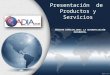 Presentación de Productos y Servicios NUESTRA ESPECIALIDAD: LA AUTOMATIZACIÓN DOCUMENTAL
