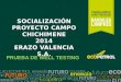 SOCIALIZACIÓN PROYECTO CAMPO CHICHIMENE 2014 ERAZO VALENCIA S.A. SOCIALIZACIÓN PROYECTO CAMPO CHICHIMENE 2014 ERAZO VALENCIA S.A. PRUEBA DE WELL TESTING