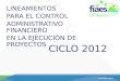 LINEAMIENTOS PARA EL CONTROL ADMINISTRATIVO FINANCIERO EN LA EJECUCIÓN DE PROYECTOS CICLO 2012
