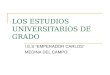 LOS ESTUDIOS UNIVERSITARIOS DE GRADO I.E.S “EMPERADOR CARLOS” MEDINA DEL CAMPO