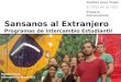 Rodrigo Osorio Intercambio en Brasil 2013 Sansanos al Extranjero Programas de Intercambio Estudiantil Postula para Viajar S1 2015 y/o S2 2015 Primera Convocatoria