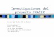Investigaciones del proyecto TRACER Universidad Carlos III de Madrid Investigadores: Pedro Isasi Viñuela Julio César Hernández Cristóbal Luque del Arco-Calderón