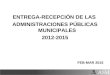 ENTREGA-RECEPCIÓN DE LAS ADMINISTRACIONES PÚBLICAS MUNICIPALES 2012-2015 FEB-MAR 2015