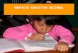 PROYECTO EDUCATIVO NACIONAL 2006 - 2021. La promesa de la vida peruana atañe a la juventud para que la reviva, a los hombres de estudio en sus distintos