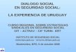 1 DIALOGO SOCIAL EN SEGURIDAD SOCIAL: LA EXPERIENCIA DE URUGUAY CURSO REGIONAL SOBRE ESTRATEGIAS SINDICALES EN SEGURIDAD SOCIAL OIT – ACTRAV – CIF TURIN