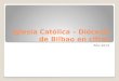 Iglesia Católica – Diócesis de Bilbao en cifras Año 2013