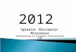 2012 Iglesia: Discípula- Misionera Conferencias VI Congreso Internacional SINE