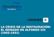 LA CRISIS DE LA RESTAURACIÓN: EL REINADO DE ALFONSO XIII (1902-1931) UNIDAD 8