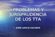 1 PROBLEMAS PROBLEMAS Y JURISPRUDENCIA DE LOS TTA JAIME JAIME GARCIA ESCOBAR