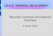 I.E.S.O “MANUEL DE GUZMÁN” Reunión General con Nuevas Familias 3 Junio 2014