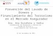 22 de noviembre de 2011 Dra. Ana Durañona y Vedia Coordinación de Prevención y Control de Lavado de Activos y Financiamiento del Terrorismo Prevención