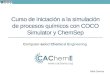 Computer-aided Chemical Engineering  Alba Carrero Curso de iniciación a la simulación de procesos químicos con COCO Simulator y ChemSep