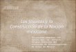 Los Jesuitas y la Construcción de la Nación mexicana Vocaciones Jesuitas con textos del Dr. Alfonso Alfaro, Director del Instituto de Investigaciones de