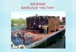 INFORME BARCAZA “HILTON”. Inspecciones Realizadas: Estructural Submarina