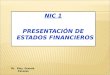 NIC 1 PRESENTACIÓN DE ESTADOS FINANCIEROS 1 Dr. Eloy Granda Carazas