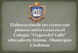 General Elaborar un vivero con plantas autóctonas en el Colegio “Virgen del Valle” ubicado en Arjona - Municipio Cárdenas. Elaborar un vivero con plantas