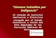 Sistema Subsidios por IndigenciaSistema Subsidios por Indigencia Al Consumo de Servicios Sanitarios y Eléctricos otorgado por el Estado Provincial a través