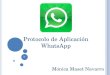 1 1 Protocolo de Aplicación WhatsApp Mónica Maset Navarro
