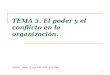 1 TEMA 5. El poder y el conflicto en la organización. UNED, Tomo II, pp. 441-456, 473-496