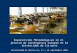 Experiencias Metodológicas en el proceso de Convergencia Europea en la Universidad de Alicante Universidad de Murcia 22, 23 y 24 septiembre 2009