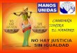 CAMPAÑA CONTRA EL HAMBRE MANOS UNIDAS NO HAY JUSTICIA SIN IGUALDAD