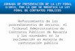 JORNADA DE PRESENTACIÓN DE LA LEY FORAL 3/2013, POR LA QUE SE MODIFICA LA LEY FORAL DE CONTRATOS PÚBLICOS Reforzamiento de los procedimientos de recurso:
