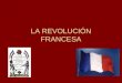 LA REVOLUCIÓN FRANCESA ESQUEMA INCIAL LUIS XVI